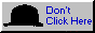 88x31 button for Don't click here!